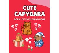 Cute Capybara Coloring Book: Bold and Easy Coloring Book for Adults and Kids- Relax Relax with Minimalist Art for Stress Relief
