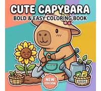 Cute Capybara Coloring Book: More Than 60 Beautiful and Easy Illustrations Perfect for Children and Adults to Spark Joy and Creativity