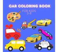 Cute Car Coloring Book: This exciting car coloring book is specially designed for children ages 3 to 8 who love cars. With big, simple, and easy-to-color illustrations.