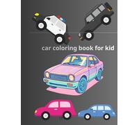 Cute Cars & Trucks Coloring Book for Kids: 50 Adorable Vehicles for Fun, Learning & Creativity (Ages 3-7)
