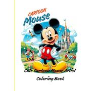 Cute Cartoon Mouse Artist Coloring Book: Fun Painting & Drawing Pages for Kids | Creative Colouring Activity Book with Stars, Magic & Art Themes