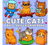 Cute Cats - Bold and Easy Colouring Book: Fan & Simple Large Print Designs for Adults, Teens and Kids to Stress Relief