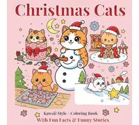 Cute Cats Christmas Kawaii Coloring Book: +50 Cozy Kawaii-Style Kitten Designs for Winter & Xmas Themes - Simple, Bold and Easy for Kids | 8.5x8.5 inches