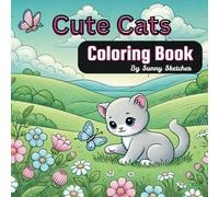 Cute Cats Coloring Book for Kids & Adults: 40+ Designs of Cute Playful Paws, Adorable & Active, Cute Cats Playing, Climbing, and Having Fun, Cats in Action