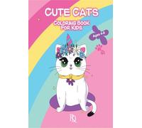 Cute Cats Coloring Book For Kids Ages 4-8: 50 Adorable Cats Coloring Pages