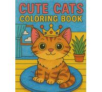 Cute Cats Coloring Book for Kids: Fun and Easy Cat-Themed Coloring Pages for Kids Ages 4-8 | Kittens, Playful Scenes & Big-Eyed Cats