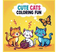 Cute Cats Coloring Fun: Purr-fect Cat Coloring Book for Kids Ages 3-8