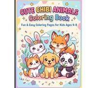 Cute Chibi Animals Coloring Book: Fun & Easy Coloring Pages For Kids Ages 4-8