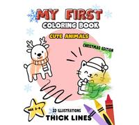 Cute Christmas Animals Coloring Book for Kids Ages 2-4: 32 Easy Holiday Coloring Pages with cute animals - Big Bold Lines and Single-Sided Printing: ... - Adorable Animals in Christmas vibes!