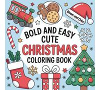 Cute Christmas: Bold and Easy Christmas Coloring Book for Adults & Teens | Simple, Cute Holiday and Festive Illustrations for Joy, Hygge, and Relaxation