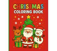 Cute Christmas Coloring Book for Kids: Santa, Snowmen & Reindeer Adventures
