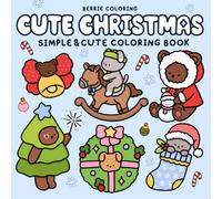 Cute Christmas: Easy & Bold Coloring Book for Kids & Adults with Simple and Big Designs for Relaxation Featuring Super Cute Animal Characters
