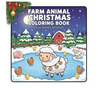 Cute Christmas Farm Animals Coloring Book for Kids & Adults: 15 Cozy Holiday Scenes with Cows, Sheep, Chickens, Reindeer & Barnyard Friends - Cute, Relaxing & Single-Sided