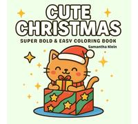 Cute Christmas: Super Bold & Easy Coloring Book for Adults and Kids