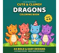 Cute & Clumsy Dragons Coloring Book: Bold and Easy Coloring Book for Kids Ages 4-8 - 44 Funny, Adorable Baby Dragon Designs with Mandalas and a Maze