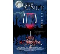 Cute Cnut: The Hardening: A Paranormal Urban Fantasy (Romantasy) with Gorgeous Sexy Vampires and Hot Alpha Werewolves and Hot Beta Werewolves (in Book 2)