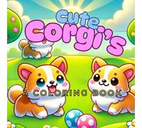 Cute Corgi's: A Coloring Book