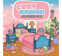 Cute & Cosy Kawaii Vibes Creative Colouring Fun Therapeutic Relaxing Mindful Kids, Teens, Adult. All Ages! 100 Pictures To Color: A Cute & Cosy Kawaii ... Chill Cafés for Kids, Teens & Cute-Core Fans