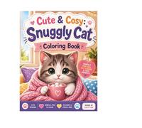 Cute & Cosy: Snuggly Cat Coloring Book: Simple Bold Line Art Cats for Relaxation, Stress Relief & Cozy Moments (Perfect for Kids, Teens & Adults)