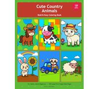 Cute Country Animals: Bold & Easy Coloring Book for Adults, Kids & Beginners: 100 Large-Print Single-Sided Pages