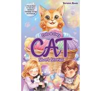 Cute & Cozy Cat Short Stories: 5-Minute Reads For Kids About Adventure, Courage And Gratitude