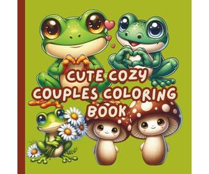 Cute Cozy Couples Coloring Book: Bold Easy Duos Coloring Book