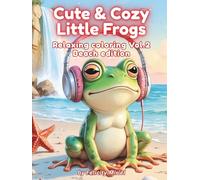 Cute & Cozy Little Frogs: Relaxing Coloring Vol.2 Beach Edition