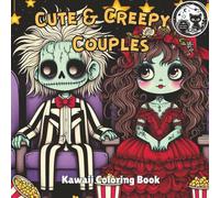 Cute & Creepy Couples Kawaii Coloring Book for Kids, Teens, and Adults: Pop Culture, Movies, Television Spooky Coloring Pages with Black Background for Goth Halloween Fun all year long