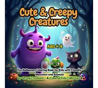 Cute & Creepy Creatures: Fun Halloween Coloring Book for Kids with Friendly Monsters and Animals