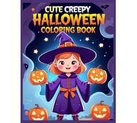 Cute creepy Halloween Coloring book: 50+ Fun and Slightly Spooky Halloween Coloring Pages for Kids Ages 4-10 | Adorable Ghosts, Playful Monsters, ... | Cute but Creepy Designs for Creative Fun