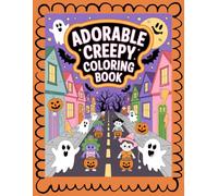 Cute & Creepy Halloween Coloring Book for Kids: Spooky Fun with Silly Monsters and Adorable