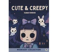 Cute & Creepy - Kawaii horror: Kawaii Horror Coloring Book for Adults - Midnight Collection