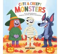 Cute & Creepy Monster: A Fun Coloring Book of Vampires, Witches, Ghosts & Werewolves