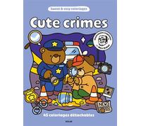 Marc Ordiali – Cute Crimes – Sweet & cosy coloriages : 45 coloriages apaisants et créatifs – Broché