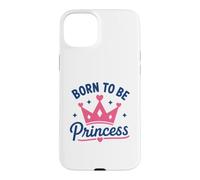 Cute Crown Inspirational Quote Girls Born to Be Princess Coque pour iPhone 15 Plus