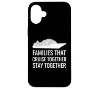 Cute Cruise Together Stay Together Family Boat Vacation Coque pour iPhone 16 Plus