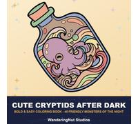 Cute Cryptids After Dark: Bold Easy Coloring Book - 45 Friendly Monsters of the Night