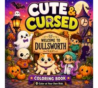 Cute & Cursed: A Spooky-Fun Coloring Book for All Ages - Adorable Monsters, Quirky Pets & Funny Halloween Scenes