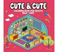 Cute & Cute - Coloring Book for Adults: Bold - Easy
