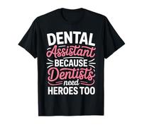 Cute Dental Lab Technician Because Dentists Need Heroes T-Shirt