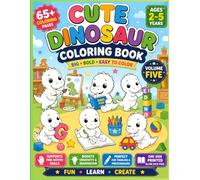 Cute Dino Coloring Book for Kids Ages 2-5: Volume 5 | 65+ Simple Dinosaur Coloring Pages for Toddlers, Boys & Girls | Big Bold Easy Designs | Preschool Activity Book