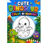 Cute Dinosaur Color by Numbers: 34 Themed Pages for Kids ages 5-10