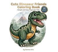 Cute Dinosaur Friends Coloring Book: Simple and Easy Pages for Kids