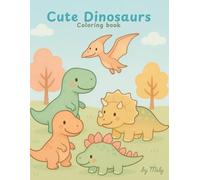 Cute Dinosaurs: Coloring book
