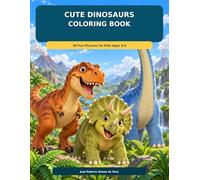 Cute Dinosaurs Coloring Book: 30 Fun Pictures for Kids Ages 4-8