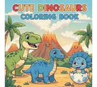 Cute Dinosaurs Coloring Book for Kids Ages 4-8: Dinosaur Coloring Pages with Simple Line Art on White Background - Perfect for Boys and Girls Who Love Dinosaurs