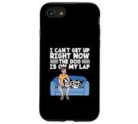 Cute Dog Lover I Can't Get Up Right Now The Dog is on My Lap Coque pour iPhone SE (2020) / 7/8