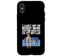 Cute Dog Lover I Can't Get Up Right Now The Dog is on My Lap Coque pour iPhone X/XS