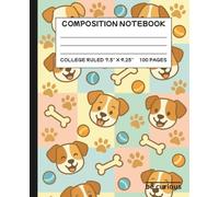 Cute Dogs Composition Notebook - College Ruled: Adorable Cute Dog-Themed Notebook Ideal for Math, Notes, and Drawing. Perfect for School, Note-Taking & Creative Journaling.