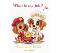 Cute Dogs. What Is My Job?: Coloring Book